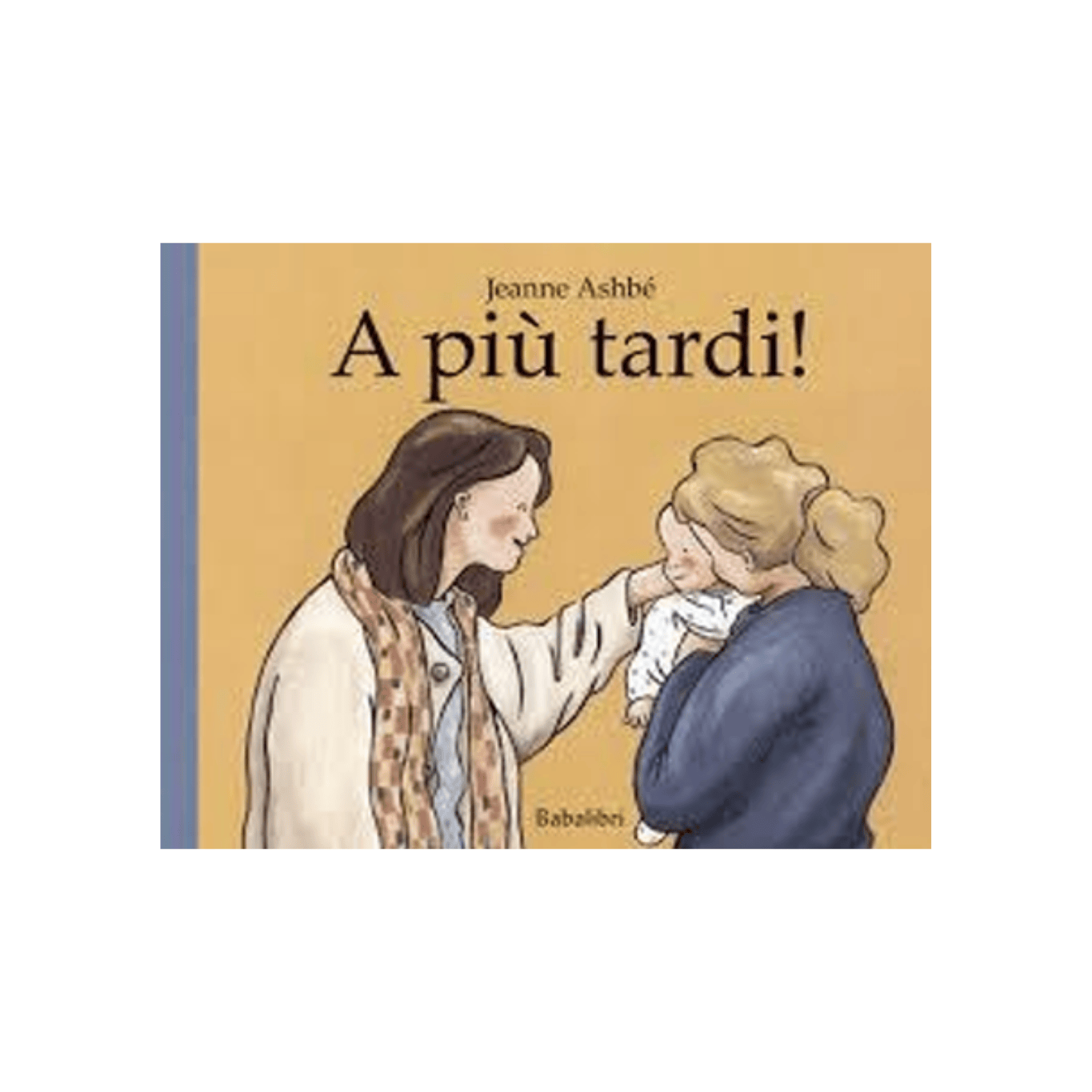 A più tardi